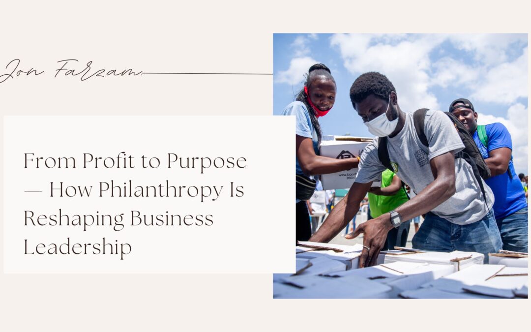 From Profit to Purpose — How Philanthropy Is Reshaping Business Leadership