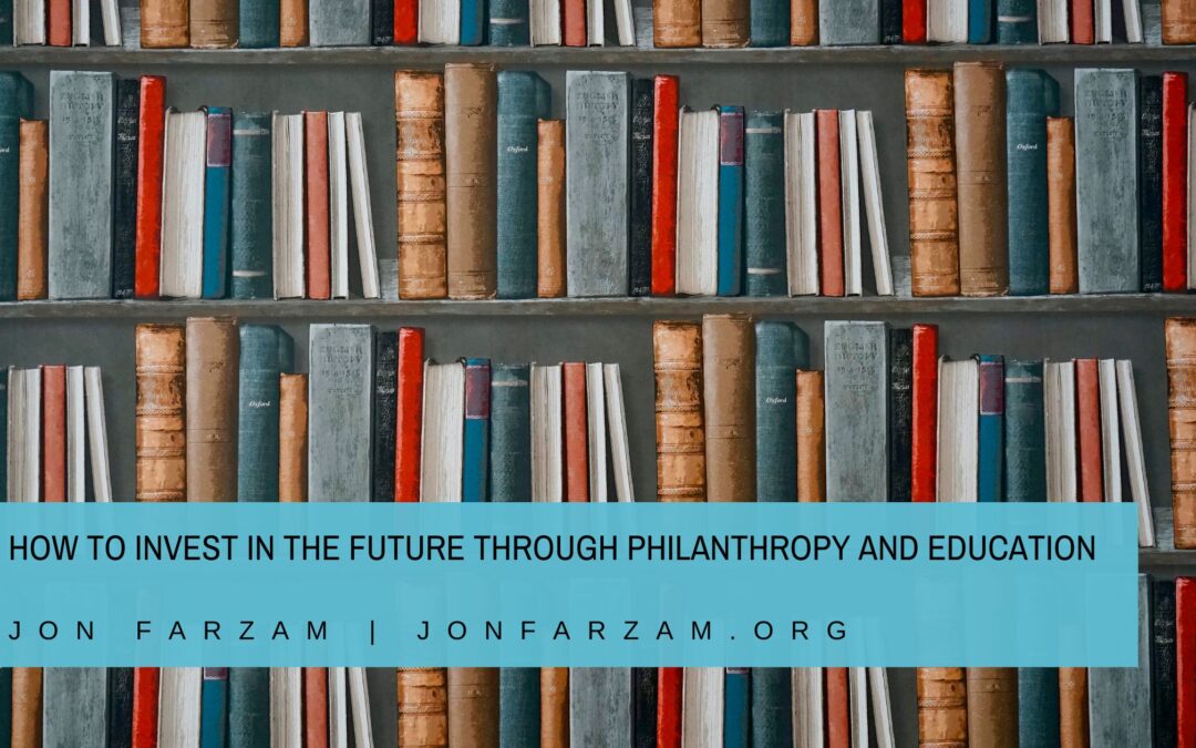 How to Invest in the Future Through Philanthropy and Education