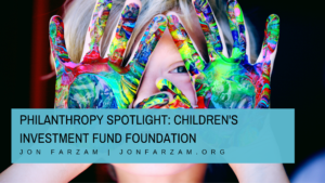 Philanthropy Spotlight Children's Investment Fund Foundation