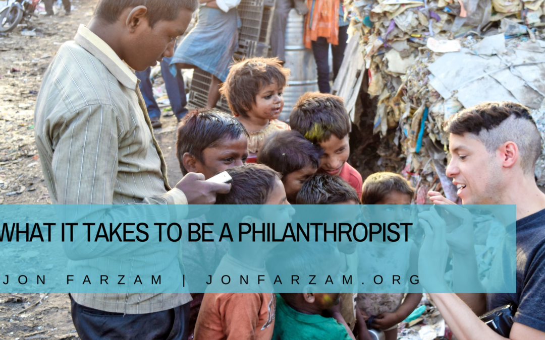 What it Takes to Be a Philanthropist