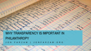 Why Transparency Is Important In Philanthropy