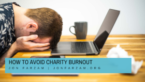 How To Avoid Charity Burnout